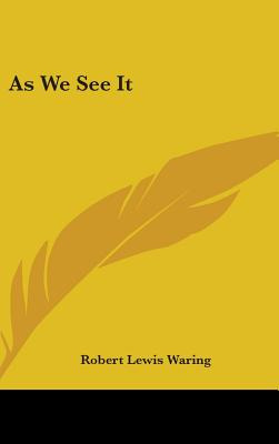 Libro As We See It - Waring, Robert Lewis