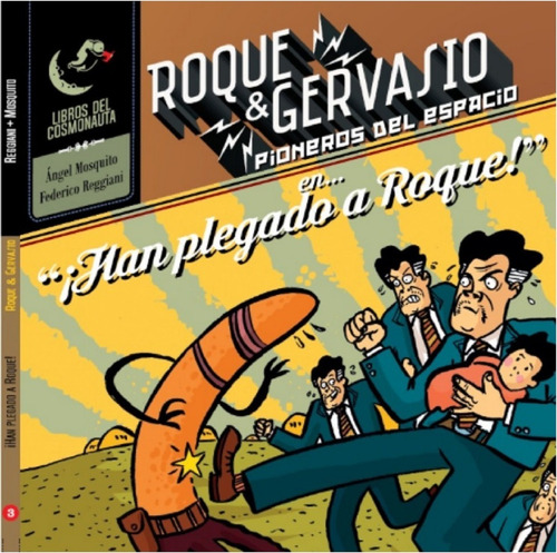 Roque & Gervasio, Pioneros Del Espacio 3: Han Plegado A Roqu