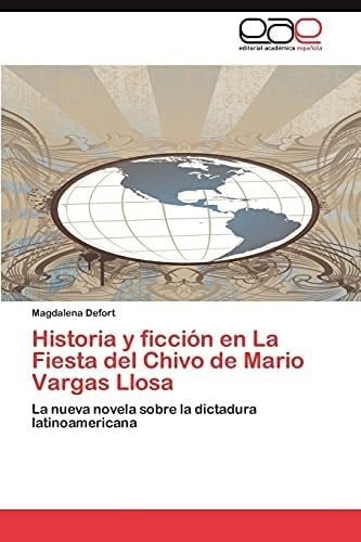 Libro: Historia Y Ficción La Fiesta Del Chivo Mario Va&..