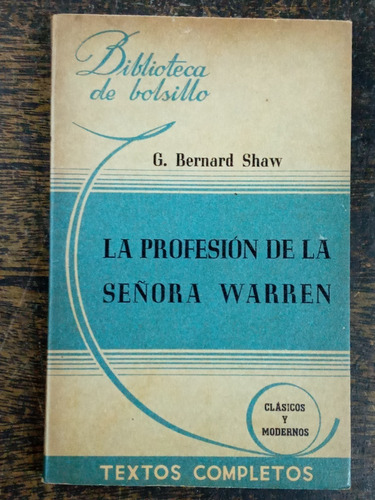 La Profesion De La Sra. Warren * George Bernard Shaw * 1946