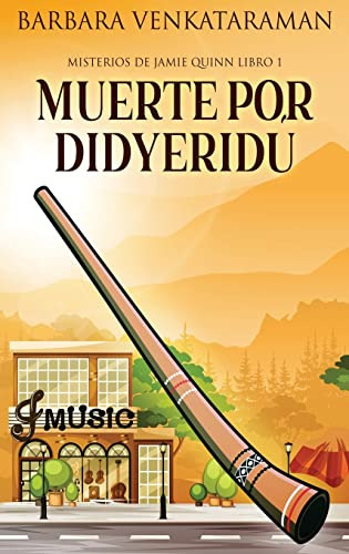 Muerte Por Didyeridu -1- -misterios De Jamie Quinn-