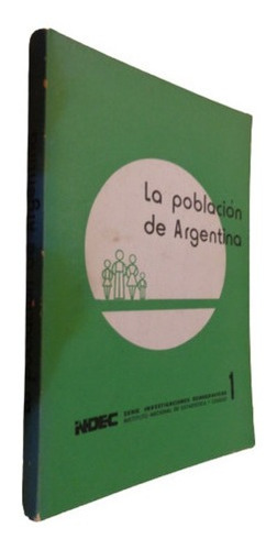 La Población De Argentina. Indec. 1975. Recchini De La&-.