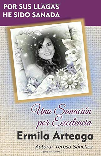 Libro : Una Sanacion Por Excellencia Por Sus Llagas He Sid 