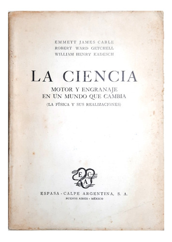 La Ciencia - Emmett J. Cable , R. Getchell & W. Kadesch