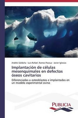 Libro Implantacion De Celulas Mesenquimales En Defectos O...