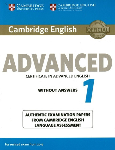 Cambridge English Advanced 1 (2015) Student's Book Without Answers, de VV. AA.. Editorial CAMBRIDGE UNIVERSITY PRESS, tapa blanda en inglés internacional, 2014