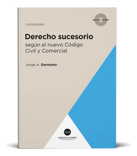 Germano / Derecho Sucesorio Cód Civil Y Com 2018