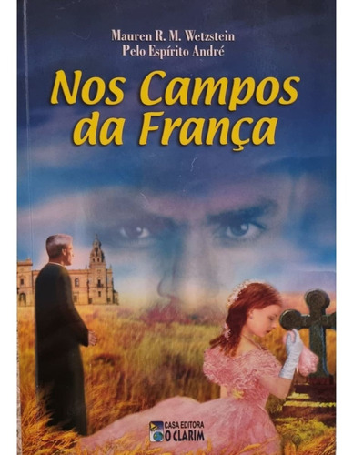 Nos Campos Da Franca - Espírito André - O Clarim