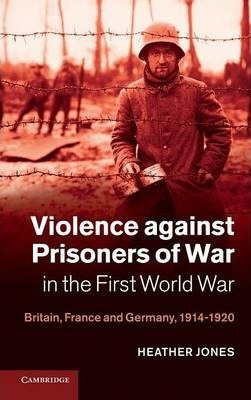 Libro Violence Against Prisoners Of War In The First Worl...