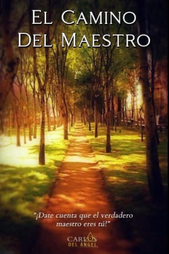 Libro : El Camino Del Maestro Date Cuenta Que El Verdadero 