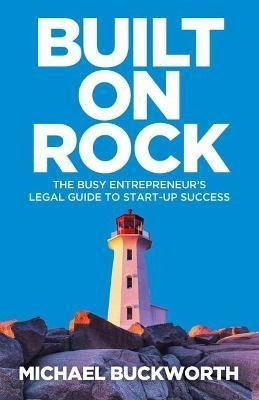 Libro Built On Rock : The Busy Entrepreneur's Legal Guide...