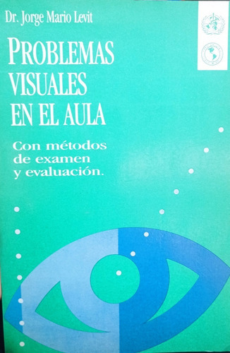 Problemas Visuales En El Aula - Jorge Mario Levit - Usado 