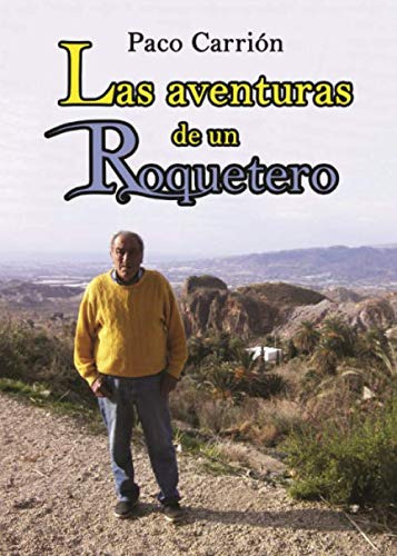 Las Aventuras De Un Roquetero