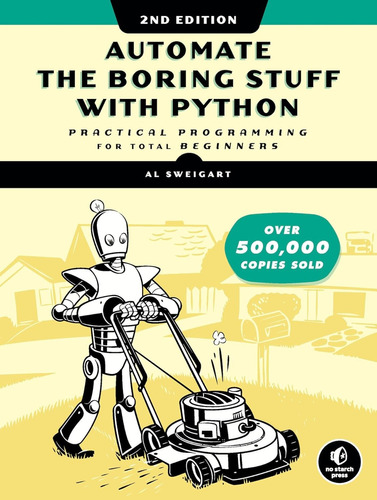 Automate The Boring Stuff With Python Al Sweigart - Ingles