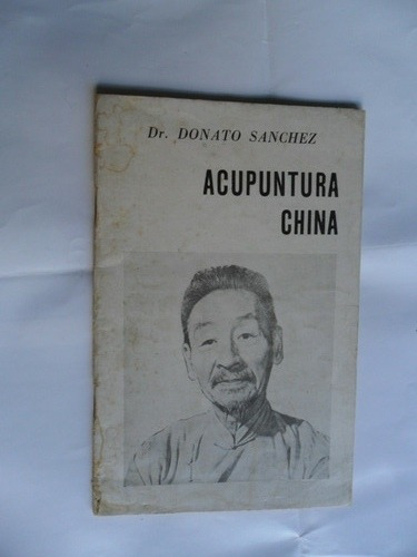 Acupuntura China - Dr. Donato Sánchez - 36 Págs - Mb Estado