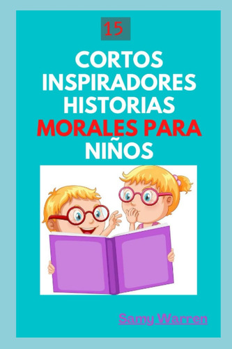 Libro: 15 Cortos Inspiradores Historias Morales Para Niños