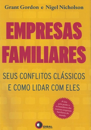 Empresas familiares: Seus conflitos clássicos e como lidar com eles, de Gordon, Grant. Bantim Canato E Guazzelli Editora Ltda, capa mole em português, 2008