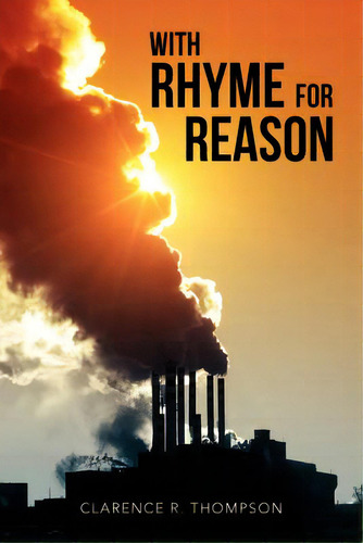 With Rhyme For Reason, De Thompson, Clarence R.. Editorial Lightning Source Inc, Tapa Blanda En Inglés