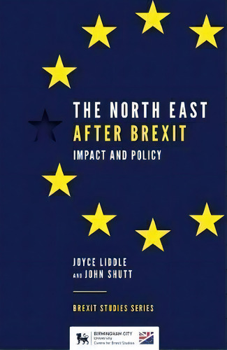 The North East After Brexit : Impact And Policy, De Joyce Liddle. Editorial Emerald Publishing Limited, Tapa Blanda En Inglés