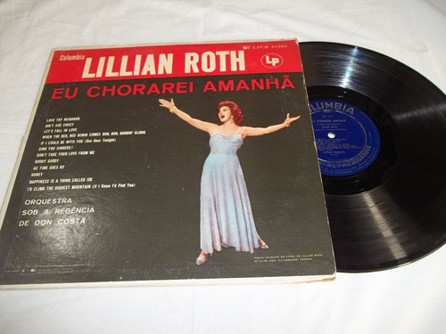 Lp Vinil - Lillian Roth Chorarei Amanha -  Love Thy Neighbor