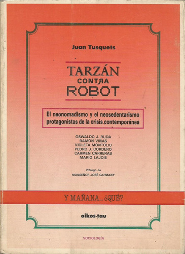 Tarzan Contra Robot Juan Tusquets Neonomadismo Neosedentar 
