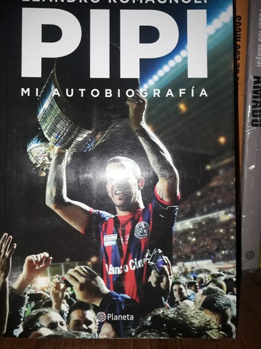 Pipi, Mi Autobiografía - Leandro Romagnoli