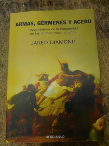 Armas Germenes Y Acero Jared Diamond