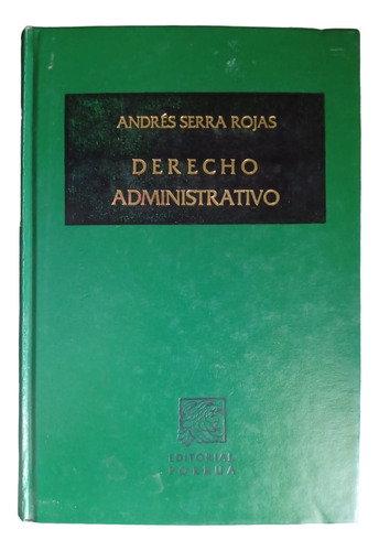 Derecho Administrativo - Andres Serra Rojas 2o Curso