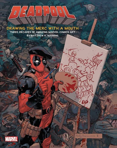 Deadpool. El Arte Del Mercenario Bocazas - Matthew Manning