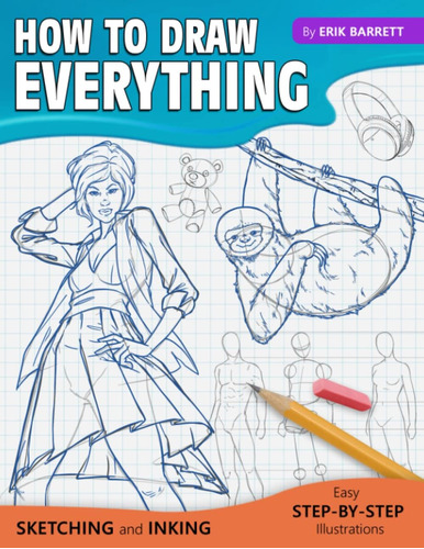 Libro: How To Draw Everything: Simple Sketching And Inking S
