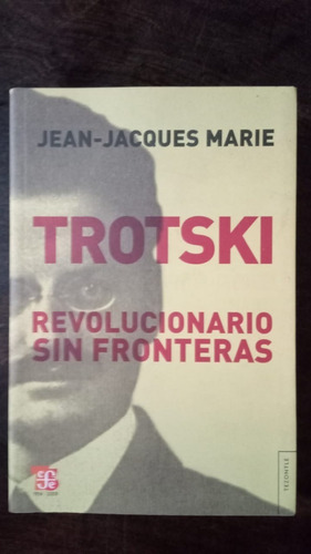 Trotski. Revolucionario Sin Fronteras - Jean-jacques Marie