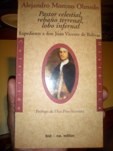 Pastor Celestial Lobo Infernal Expediente Vicente Bolívar