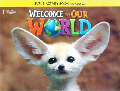 Welcome To Our World 3: Activity Book With Audio Cd