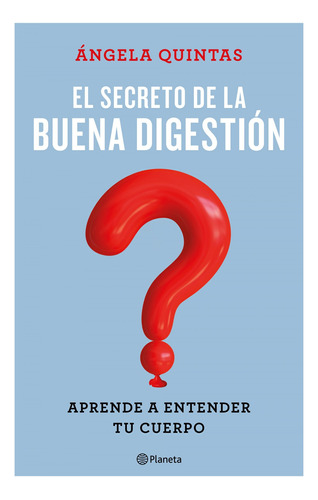 El Secreto De La Buena Digestion - Quintas Angela