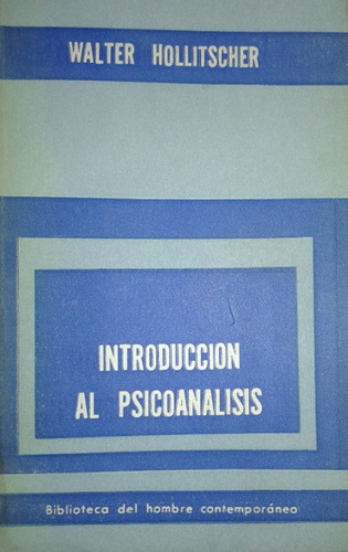 Introducción Al Psicoanálisis / Walter Hollitscher