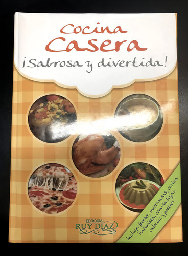 Libro Cocina Casera Sabrosa Y Divertida
