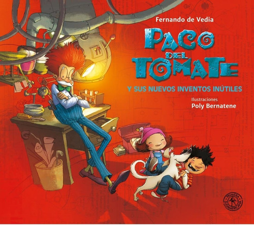 Paco Del Tomate Y Sus Nuevos Inventos 4 -de Vedia, Fernando-