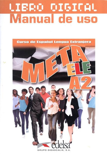 Meta ele a2 - libro digital + manual de uso para profesores, de Martin, jose ramon rodrgues. Editorial Edelsa (Anaya), capa mole em espanhol, 2014
