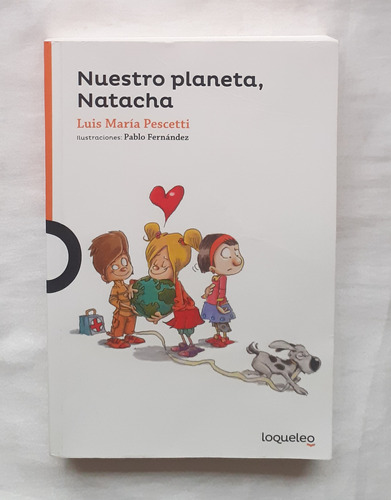 Nuestro Planeta Natacha Luis Maria Pescetti Libro Original 