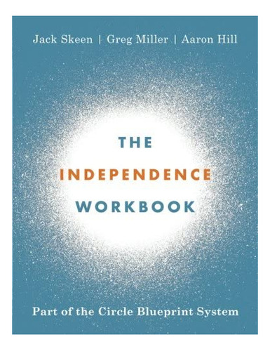 Libro: The Independence Workbook: Part Of The Circle Bluepri