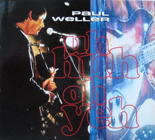 Paul Weller - Uh Huh Oh Yeh - Cd 