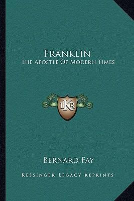 Libro Franklin : The Apostle Of Modern Times - Bernard Fay