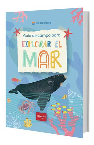 Guia De Campo Para Explorar El Mar / Araoz Sandoval Rocio