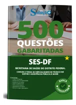 Comprar Apostila Ses Df 2023 - Caderno De Questões Gabaritadas Comum A Todas As Especialidades De Técnico - Editora Solução