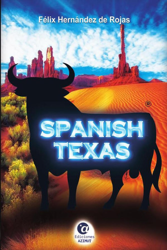 Spanish Texas, De Félix Hernández De Rojas