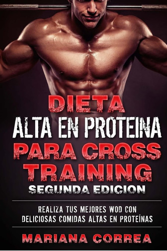 Libro: Dieta Alta En Proteina Para Cross Training Segunda En