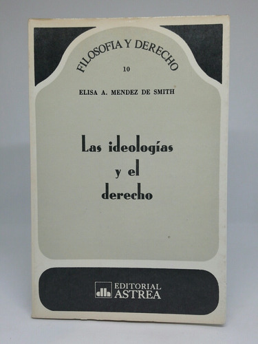 Las Ideologias Y El Derecho Mendez De Smith L5