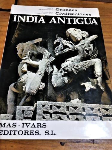 India Antigua. Grandes Civilizaciones Espectacular Edicion