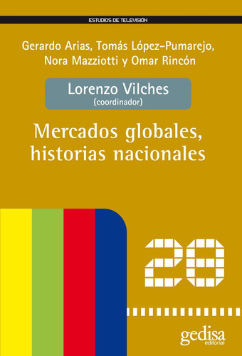 Mercados globales, historias nacionales, de Vilches, Lorenzo. Editorial Gedisa, tapa blanda en español