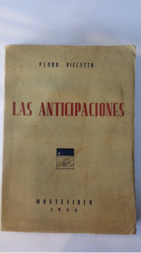 Libro Las Anticipaciones  Pedro Piccatto 1º Edición